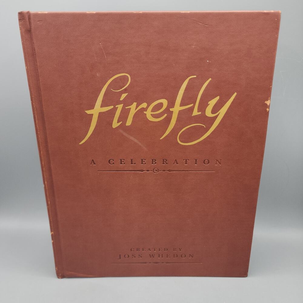 Firefly A Celebration by Joss Whedon 2012 1st Ed. 1st Print with Loose Photos
